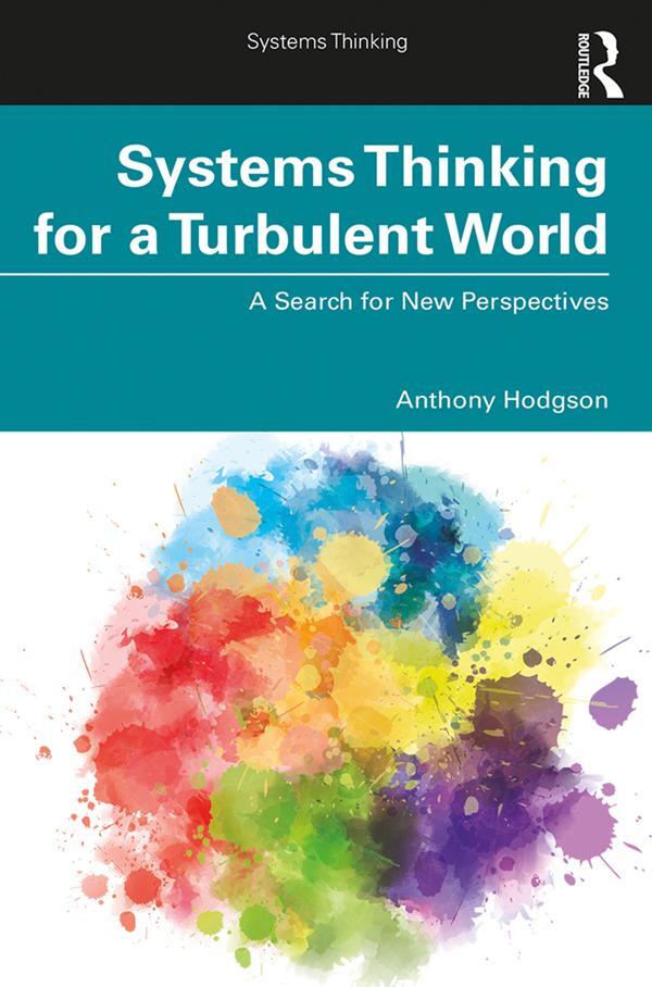 Cover: 9781138598676 | Systems Thinking for a Turbulent World | A Search for New Perspectives