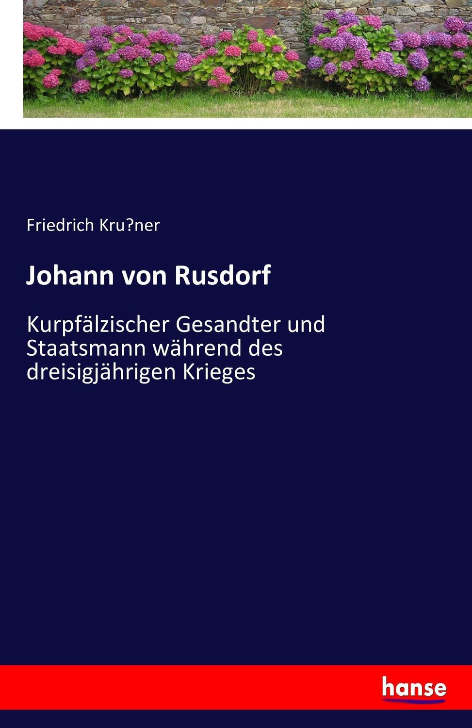 Cover: 9783743445758 | Johann von Rusdorf | Friedrich Kru¿ner | Taschenbuch | Paperback