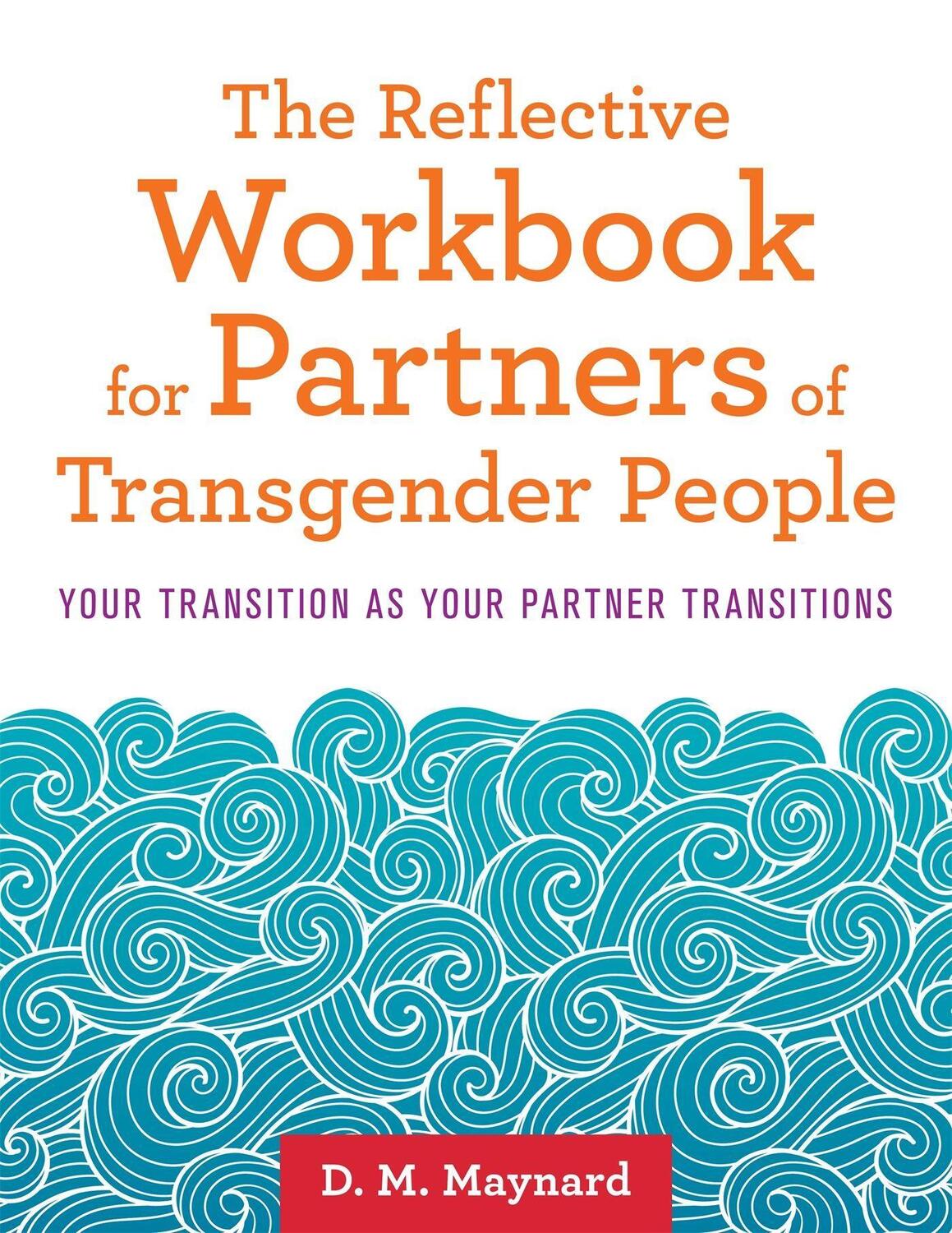 Cover: 9781785927720 | The Reflective Workbook for Partners of Transgender People: Your...