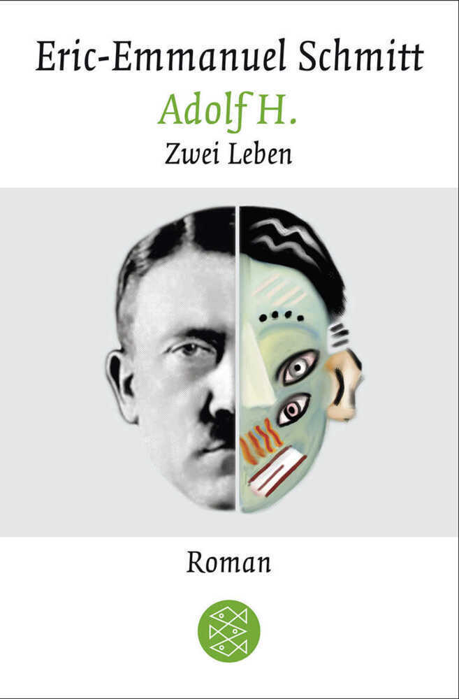 Cover: 9783596184576 | Adolf H. | Zwei Leben | Eric-Emmanuel Schmitt | Taschenbuch | 512 S.