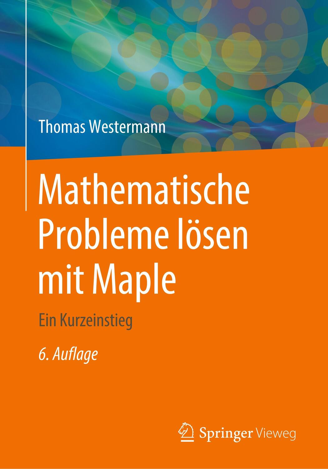 Cover: 9783662605431 | Mathematische Probleme lösen mit Maple | Ein Kurzeinstieg | Westermann