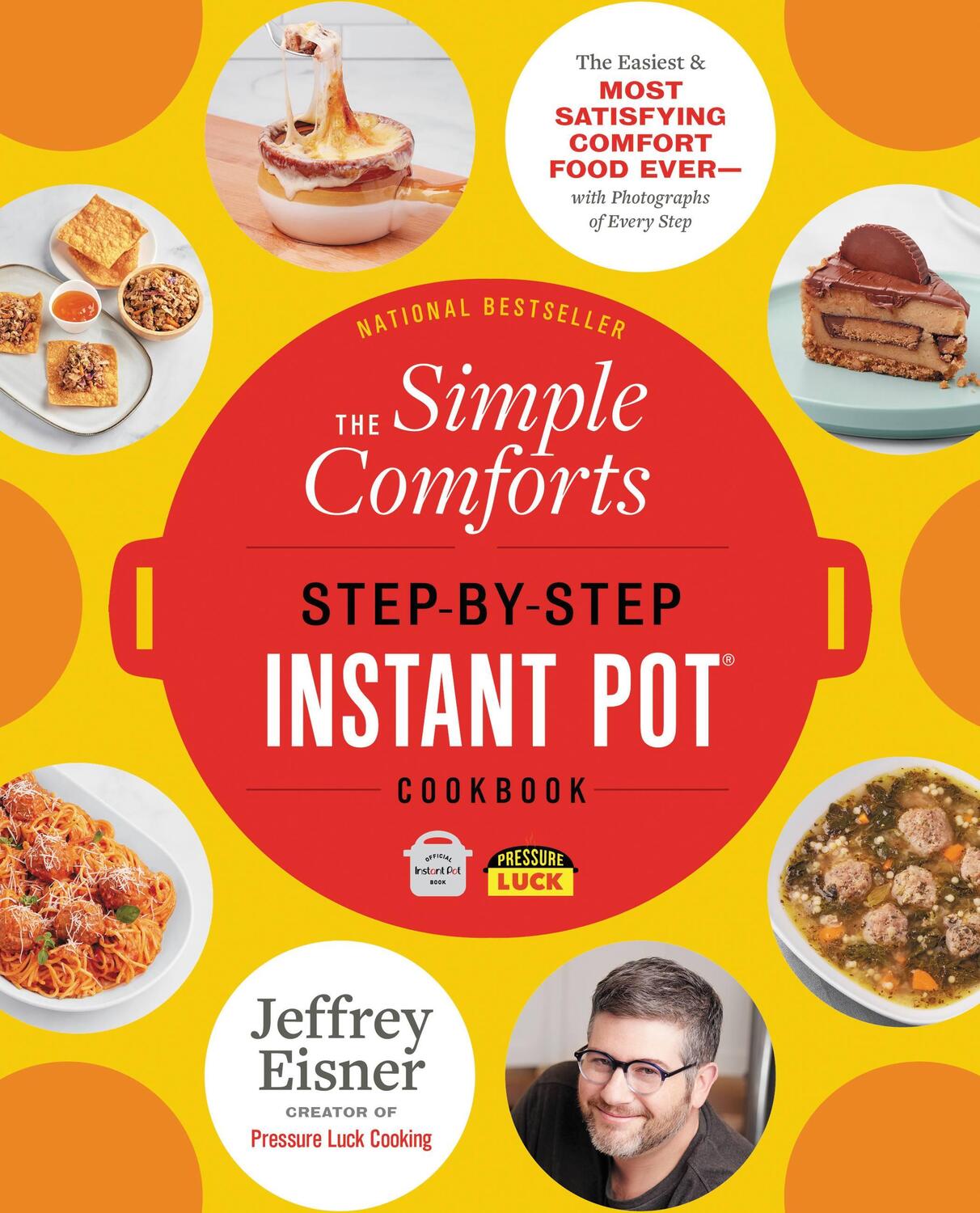 Cover: 9780316337458 | The Simple Comforts Step-By-Step Instant Pot Cookbook | Jeffrey Eisner