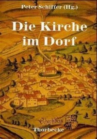 Cover: 9783799576475 | Die Kirche im Dorf | Peter Schiffer | Buch | Gebunden | Deutsch | 1998
