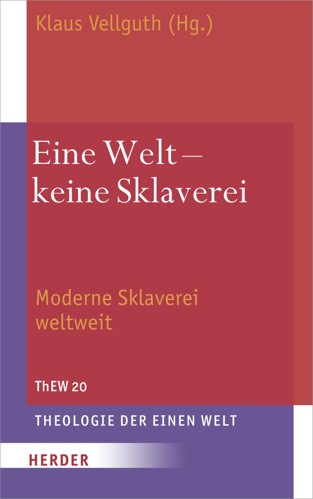 Cover: 9783451393204 | Eine Welt - keine Sklaverei | Moderne Sklaverei weltweit | Vellguth