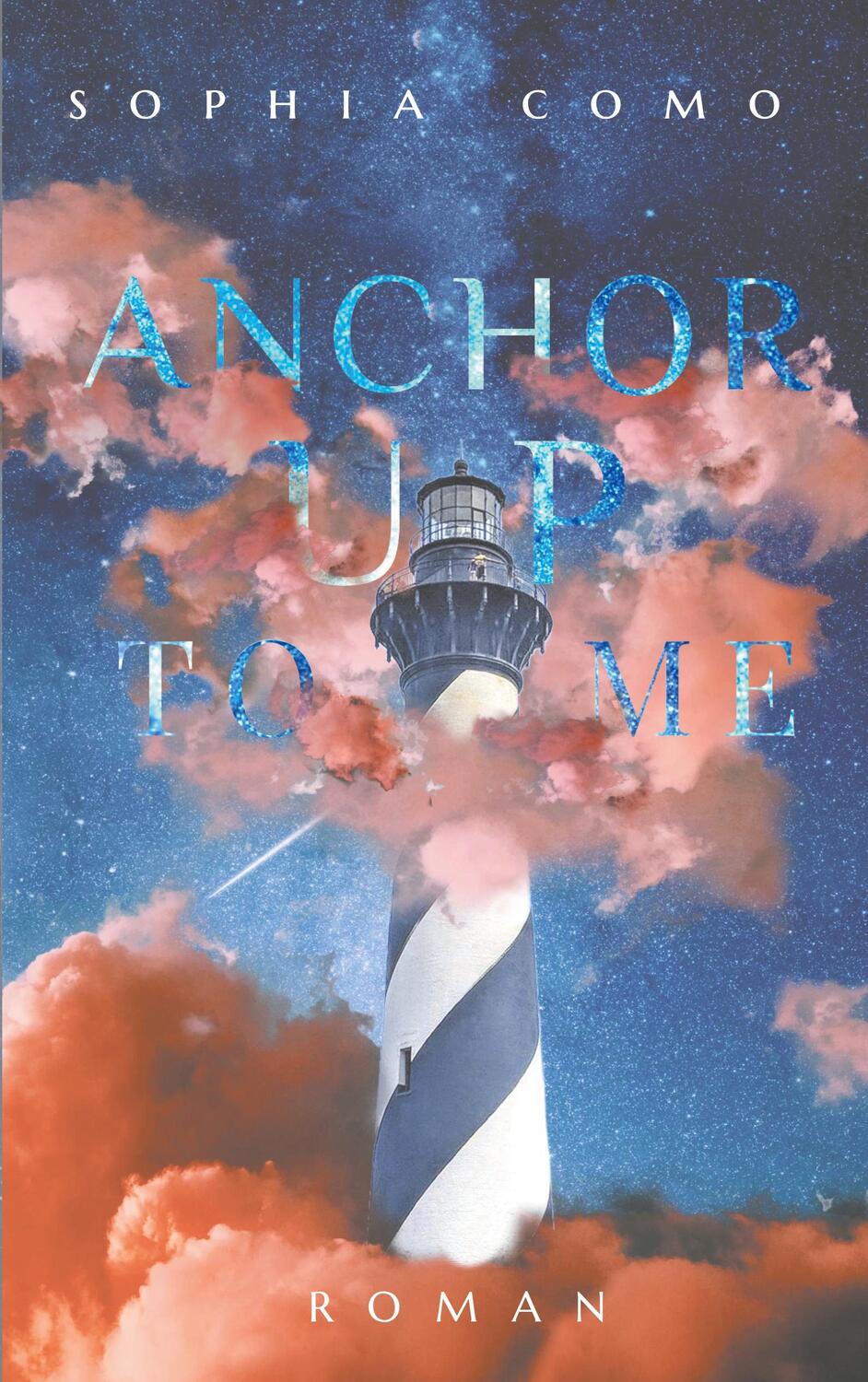 Cover: 9783740768300 | Anchor Up To Me | Sophia Como | Taschenbuch | TWENTYSIX