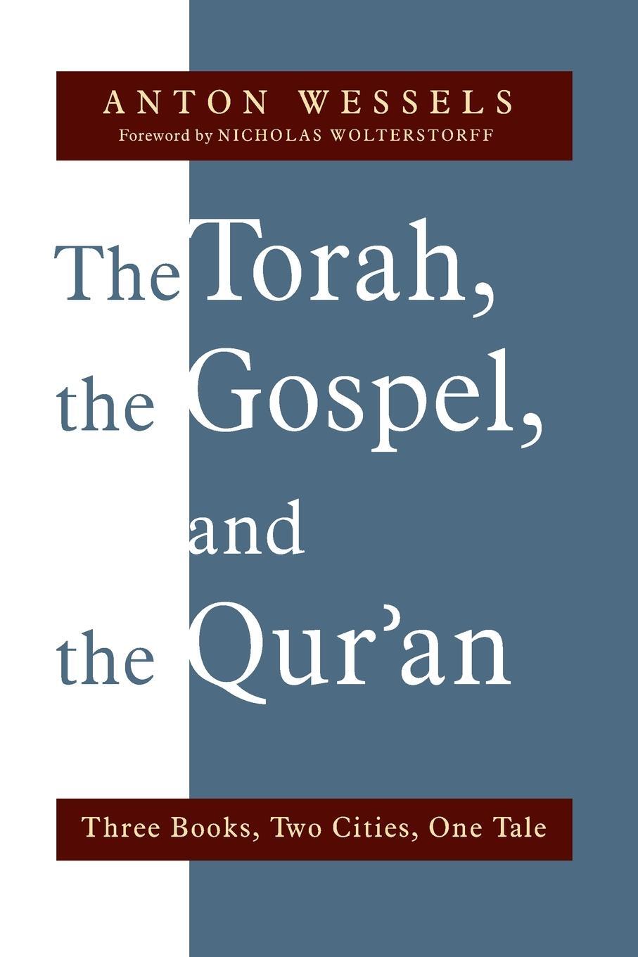 Cover: 9780802869081 | Torah, the Gospel, and the Qur'an | Three Books, Two Cities, One Tale