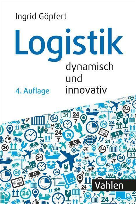 Cover: 9783800668182 | Logistik - dynamisch und innovativ | Ingrid Göpfert | Taschenbuch