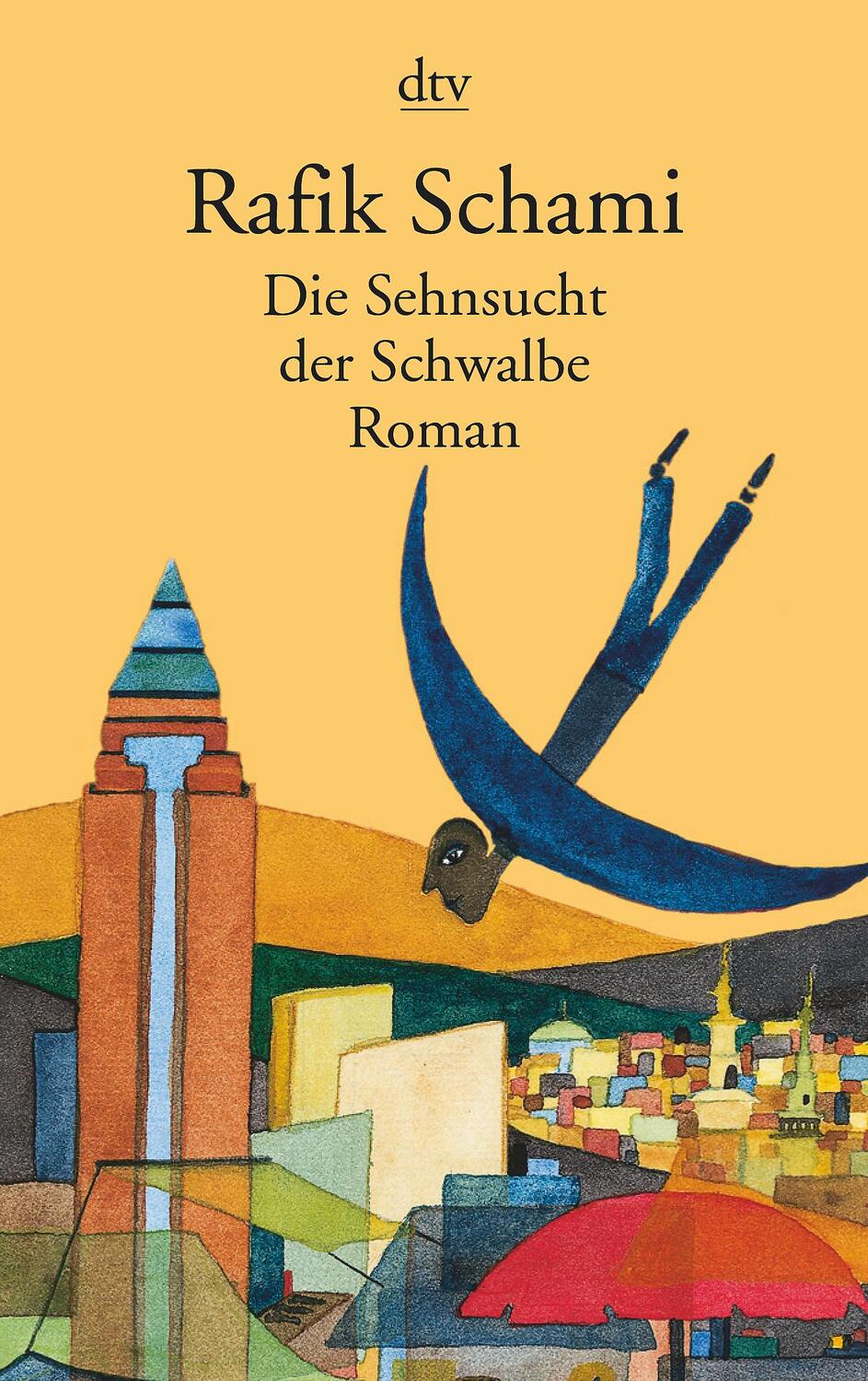 Cover: 9783423129916 | Die Sehnsucht der Schwalbe | Rafik Schami | Taschenbuch | Deutsch