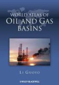Cover: 9780470656617 | World Atlas of Oil and Gas Basins | Guoyu Li | Buch | 496 S. | 2011