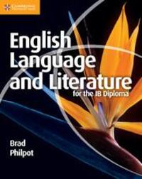 Cover: 9781107400344 | English Language and Literature for the IB Diploma | Brad Philpot
