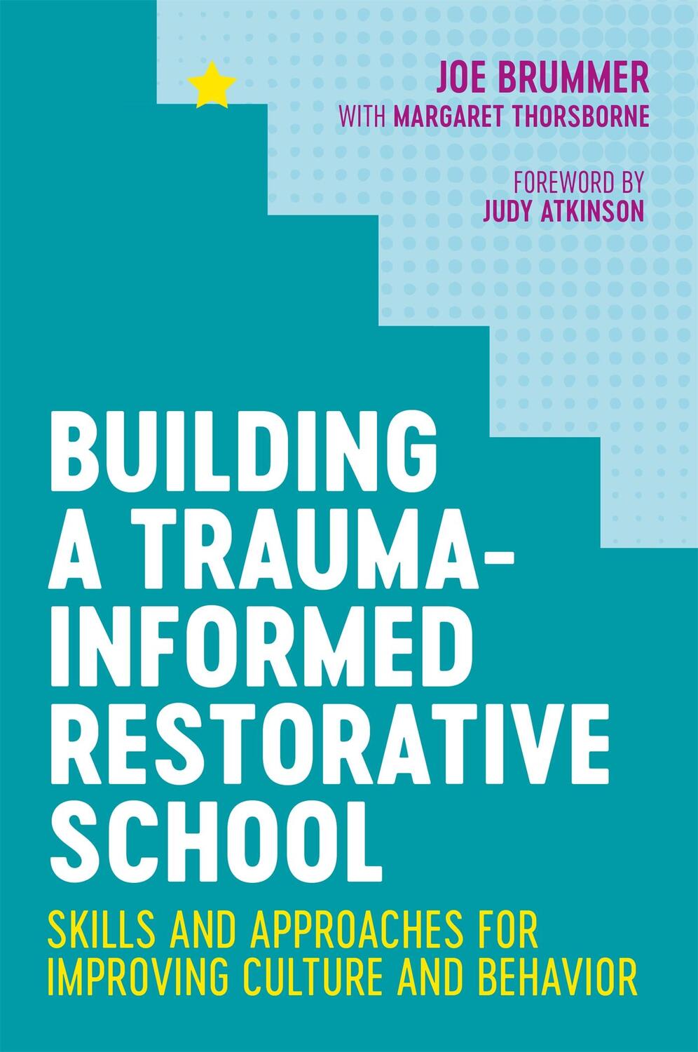 Cover: 9781787752672 | Building a Trauma-Informed Restorative School | Joe Brummer | Buch
