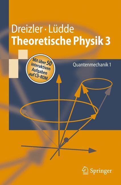 Cover: 9783540488019 | Theoretische Physik 3 | Quantenmechanik 1 | Cora S. Lüdde (u. a.)