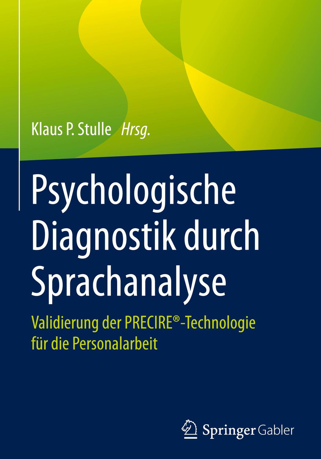 Cover: 9783658187705 | Psychologische Diagnostik durch Sprachanalyse | Klaus P. Stulle | Buch