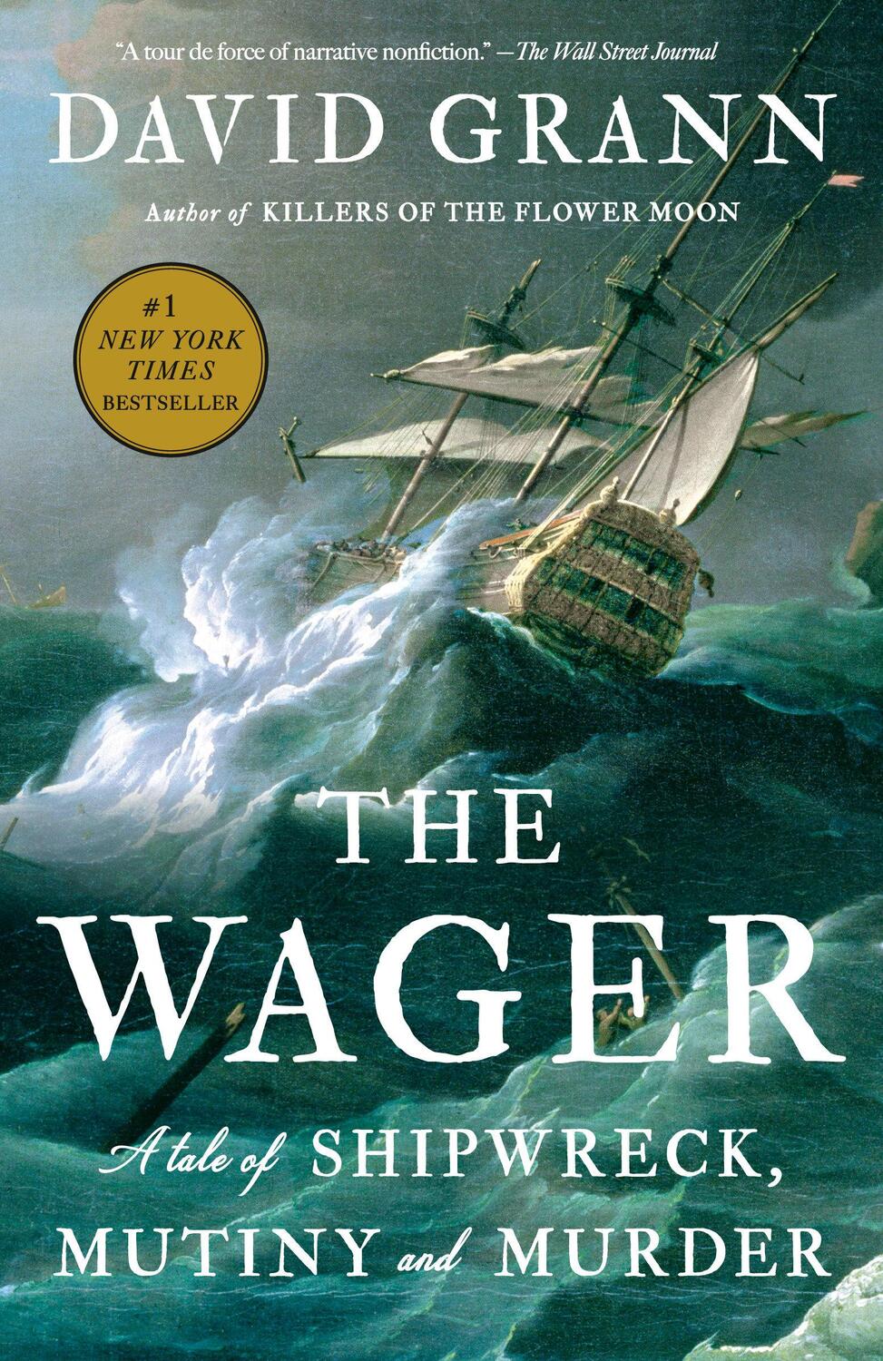 Cover: 9780593688809 | The Wager | A Tale of Shipwreck, Mutiny and Murder | David Grann