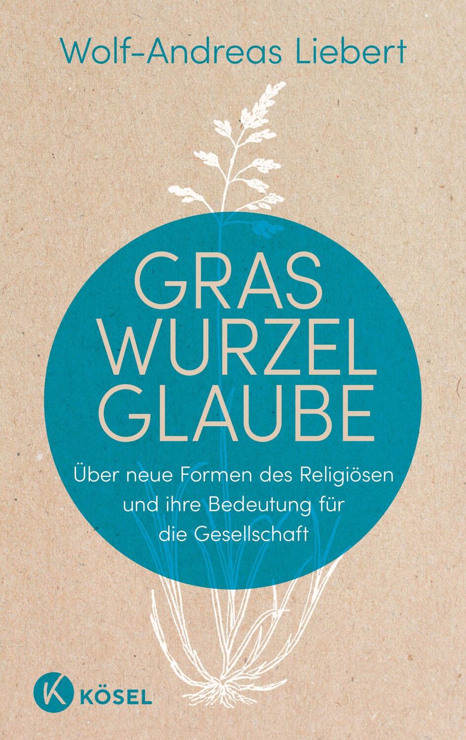 Cover: 9783466373239 | Graswurzelglaube | Wolf-Andreas Liebert | Buch | 176 S. | Deutsch