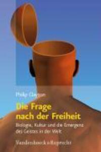 Cover: 9783525569818 | Die Frage nach der Freiheit | Philip Clayton | Buch | 184 S. | Deutsch