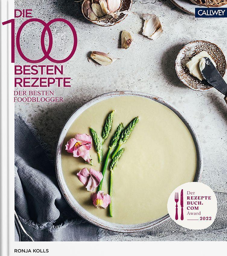Cover: 9783766725790 | Die 100 besten Rezepte der besten Foodblogger 2022 | Ronja C. Kolls