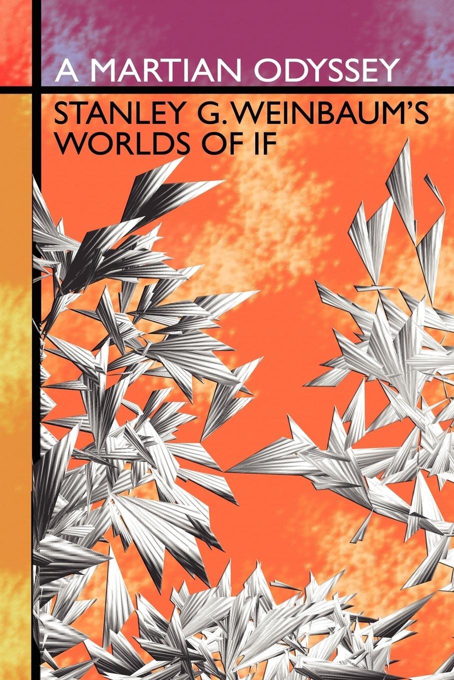 Cover: 9781434477187 | A Martian Odyssey | Stanley G. Weinbaum's Worlds of If | Weinbaum