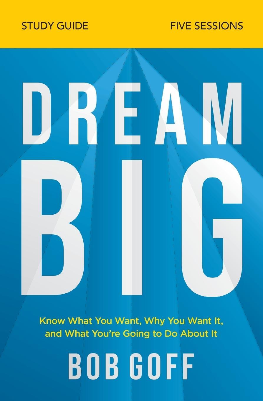Cover: 9780310121329 | Dream Big Study Guide | Bob Goff | Taschenbuch | Paperback | Englisch