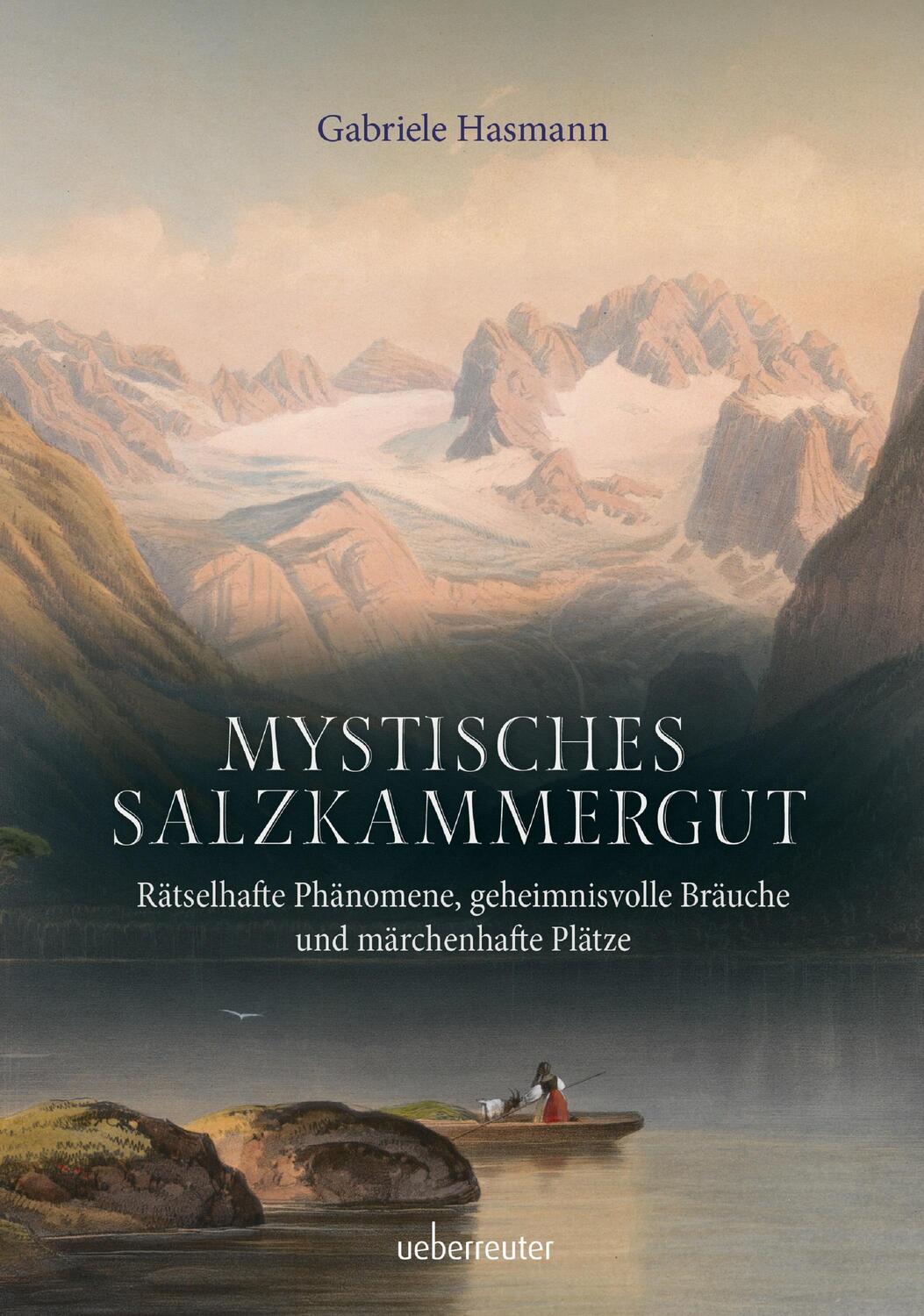Cover: 9783800078431 | Mystisches Salzkammergut | Gabriele Hasmann | Buch | 200 S. | Deutsch