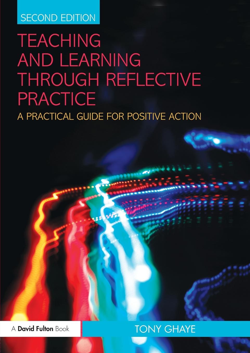 Cover: 9780415570954 | Teaching and Learning through Reflective Practice | Tony Ghaye | Buch