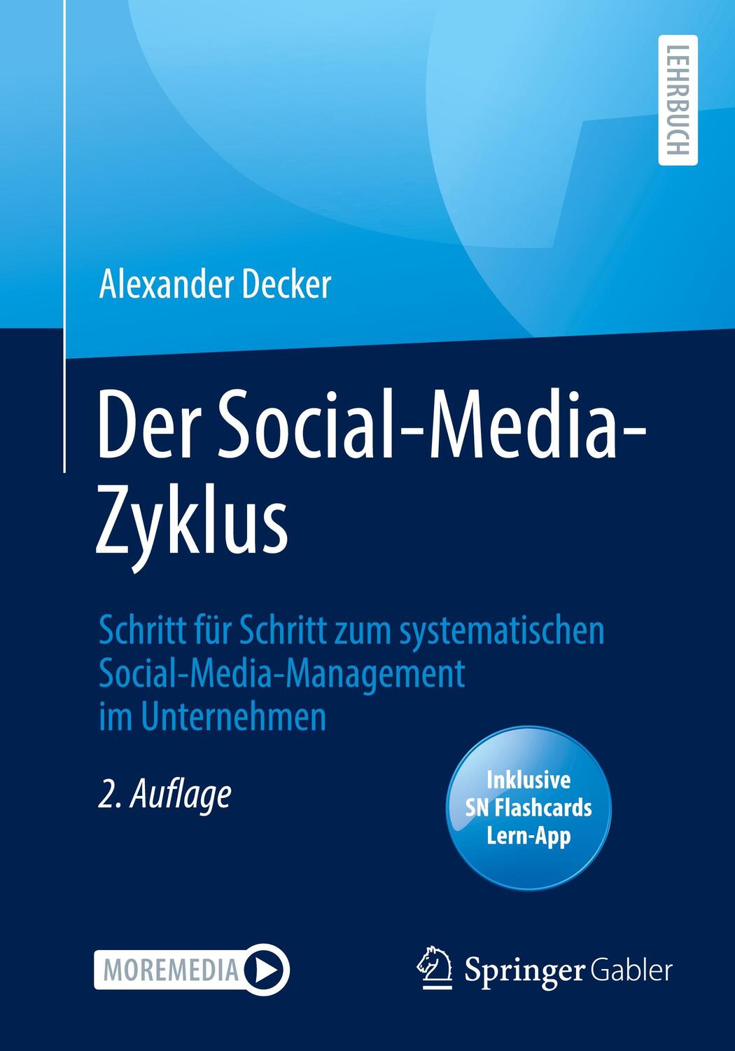Cover: 9783658346195 | Der Social-Media-Zyklus, m. 1 Buch, m. 1 E-Book | Alexander Decker