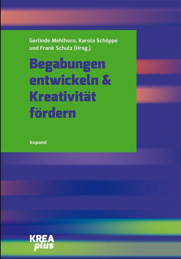 Cover: 9783867364386 | Begabungen entwickeln &amp; Kreativität fördern | Mehlhorn (u. a.) | Buch