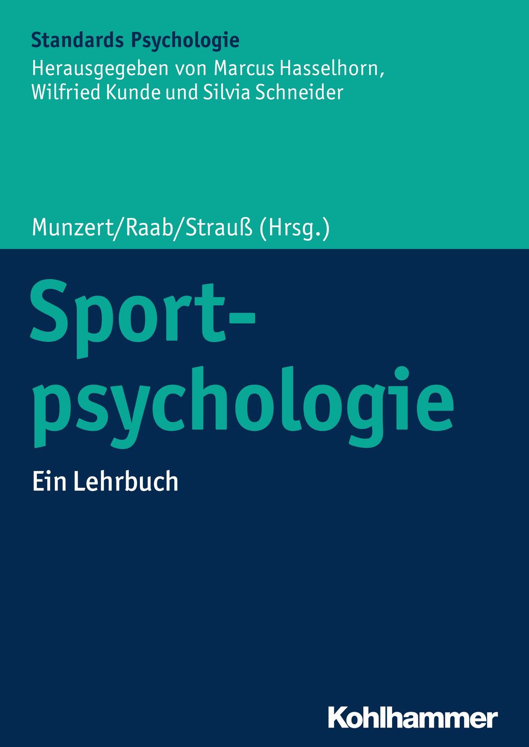 Cover: 9783170214361 | Sportpsychologie | Ein Lehrbuch | Jörn Munzert (u. a.) | Taschenbuch