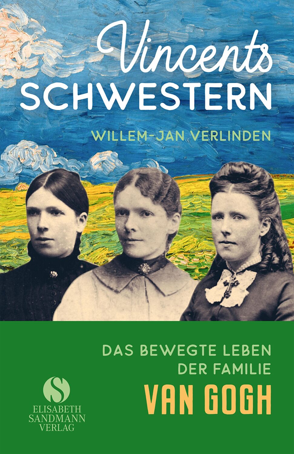 Cover: 9783949582127 | Vincents Schwestern | Aus dem bewegten Leben der Familie Van Gogh