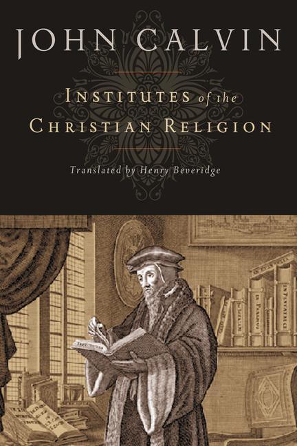 Cover: 9781598561685 | Institutes of the Christian Religion | John Calvin | Buch | Gebunden