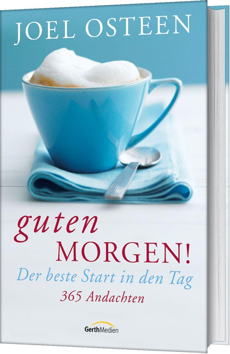 Cover: 9783957348098 | Guten Morgen! | Der beste Start in den Tag. 365 Andachten | Osteen