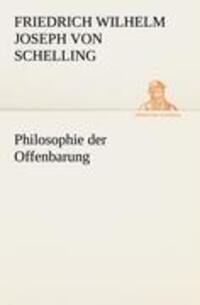 Cover: 9783842414341 | Philosophie der Offenbarung | Friedrich Wilhelm Joseph Von Schelling