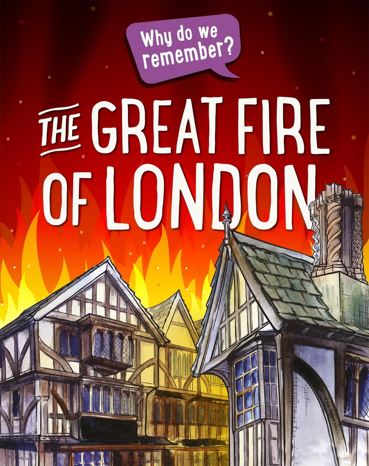 Cover: 9781445148250 | Why do we remember?: The Great Fire of London | Izzi Howell | Buch