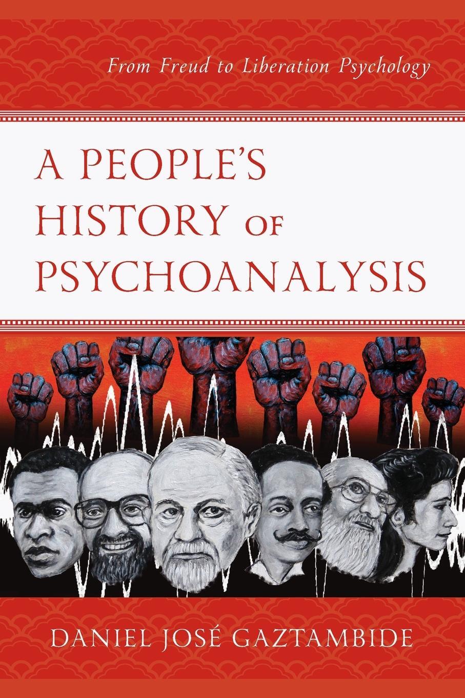 Cover: 9781498565769 | A People's History of Psychoanalysis | Daniel José Gaztambide | Buch