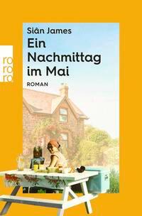 Cover: 9783499016028 | Ein Nachmittag im Mai | Siân James | Taschenbuch | rororo Entdeckungen