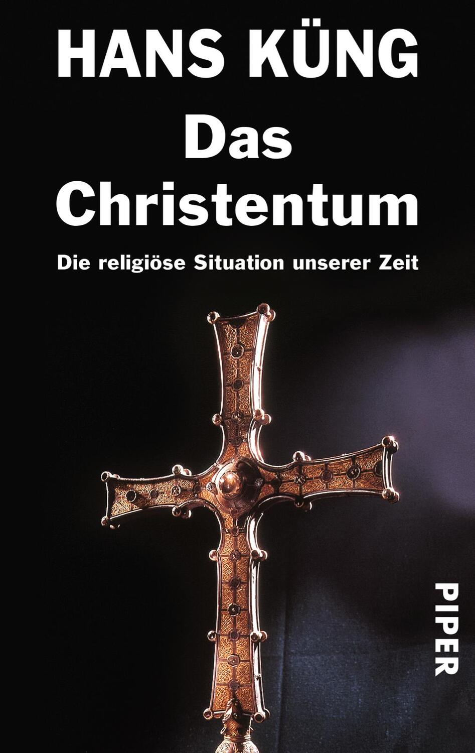 Cover: 9783492229401 | Das Christentum | Die religiöse Situation der Zeit | Hans Küng | Buch