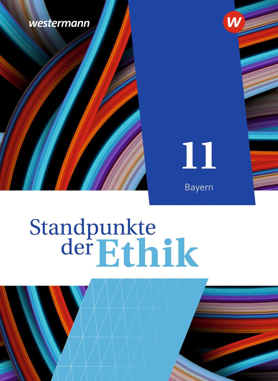 Cover: 9783141613391 | Standpunkte der Ethik 11. Schülerband. Bayern | Buch | 168 S. | 2023