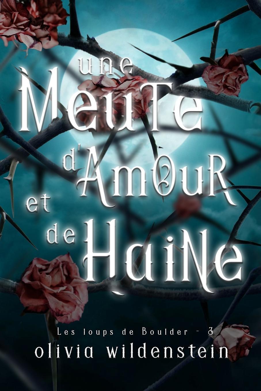 Cover: 9781948463539 | Une Meute d'Amour et de Haine | Olivia Wildenstein | Taschenbuch