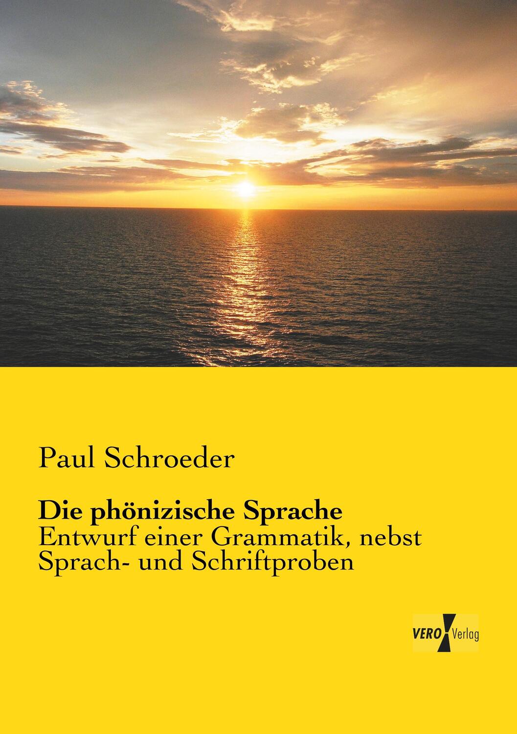 Cover: 9783737203654 | Die phönizische Sprache | Paul Schroeder | Taschenbuch | Paperback