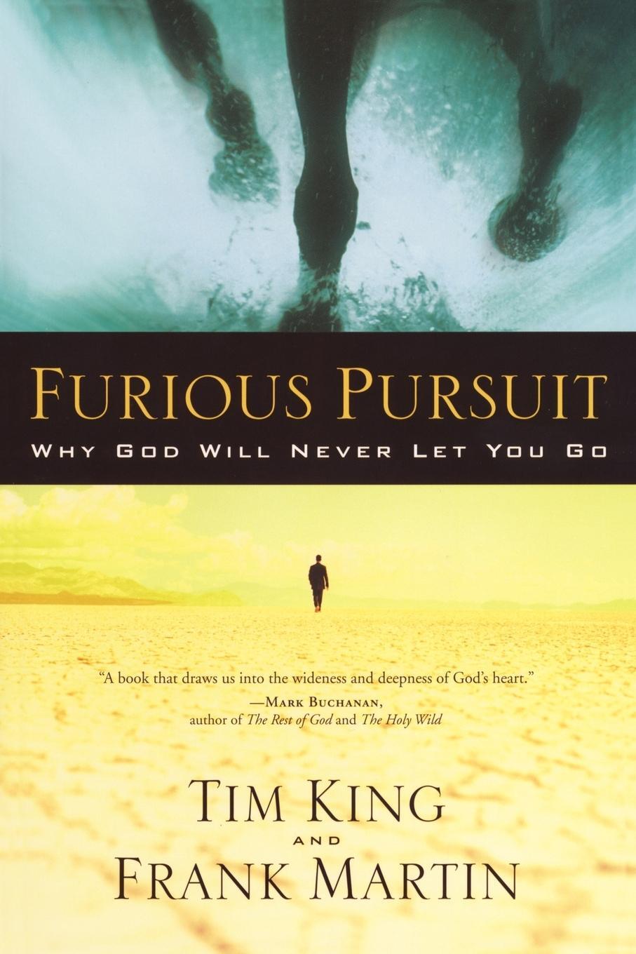Cover: 9781400071494 | Furious Pursuit | Why God Will Never Let You Go | Tim King (u. a.)