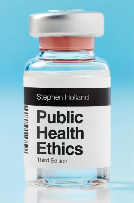 Cover: 9781509548309 | Public Health Ethics | Stephen Holland | Taschenbuch | 340 S. | 2022