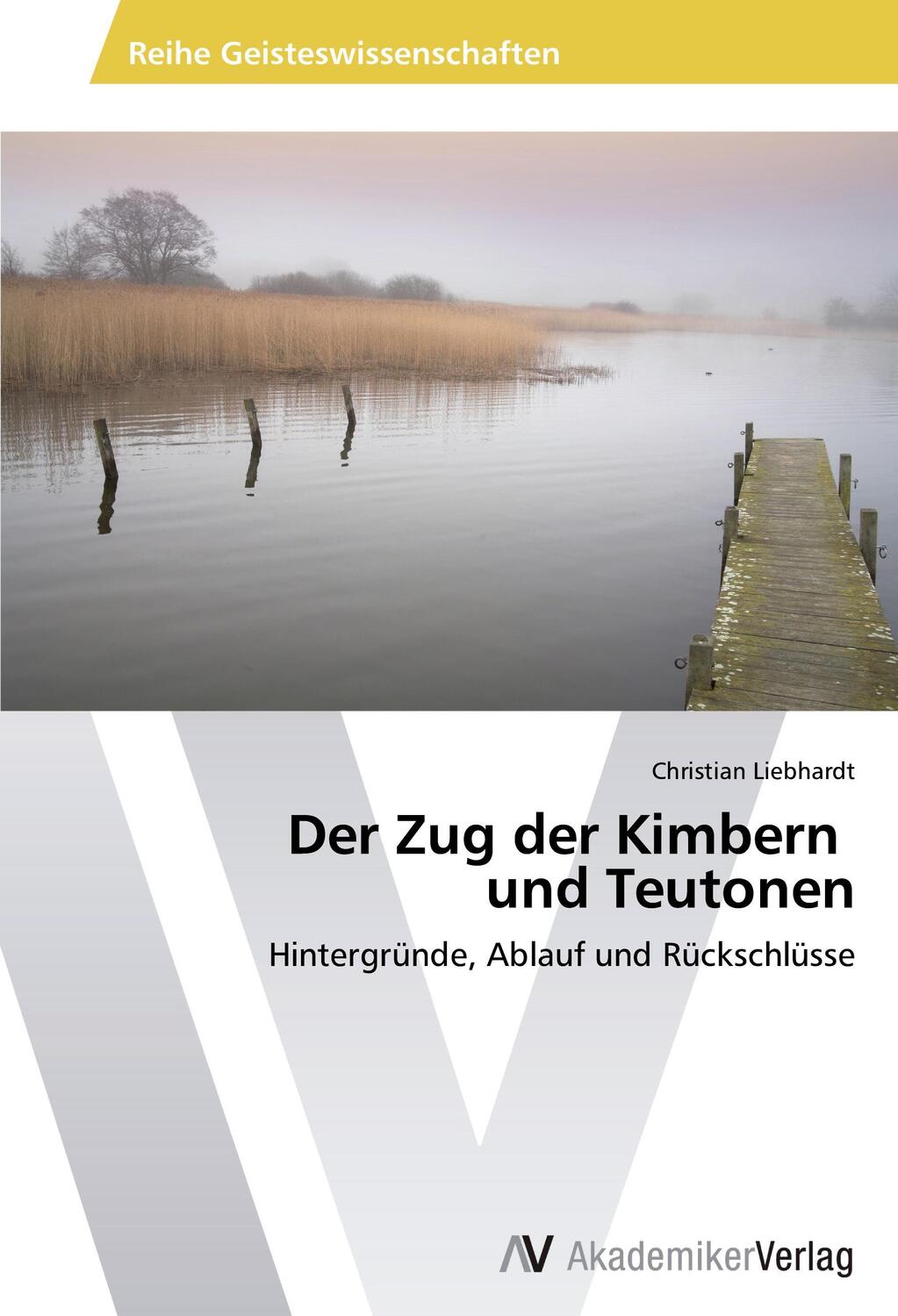 Cover: 9783639471816 | Der Zug der Kimbern und Teutonen | Christian Liebhardt | Taschenbuch