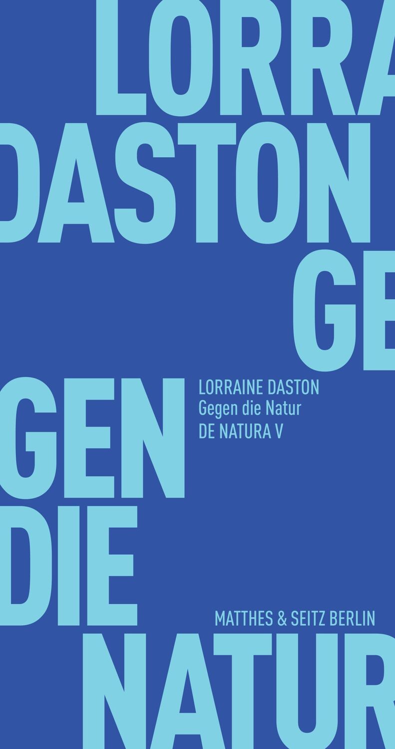 Cover: 9783957576132 | Gegen die Natur | Lorraine Daston | Taschenbuch | 107 S. | Deutsch