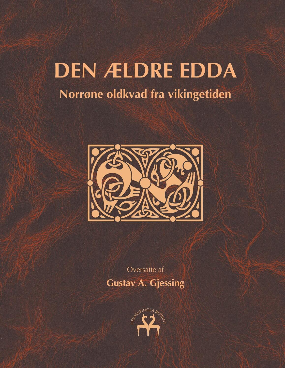 Cover: 9788743016083 | Den ældre Edda | Norrøne oldkvad fra vikingetiden | Gustav A. Gjessing