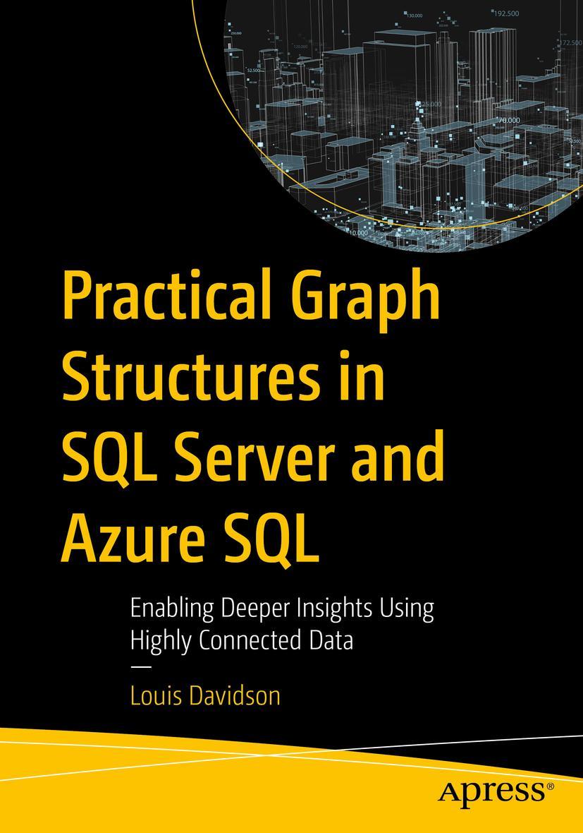 Cover: 9781484294581 | Practical Graph Structures in SQL Server and Azure SQL | Davidson