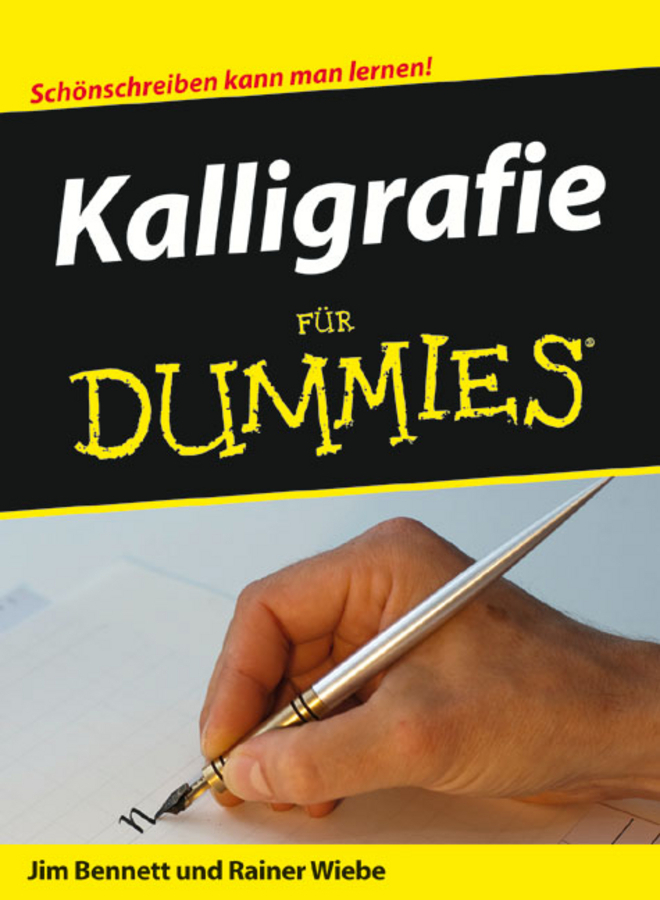 Cover: 9783527704149 | Kalligrafie für Dummies | Jim Bennett | Taschenbuch | 366 S. | Deutsch