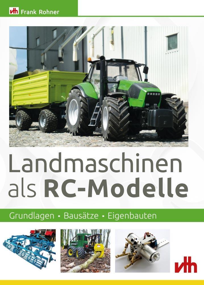 Cover: 9783881804745 | Landmaschinen als RC-Modelle | Grundlagen - Bausätze - Eigenbauten
