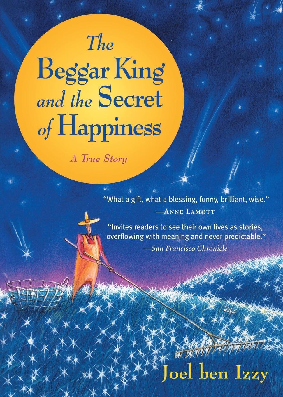Cover: 9781565125124 | The Beggar King and the Secret of Happiness | A True Story | Izzy