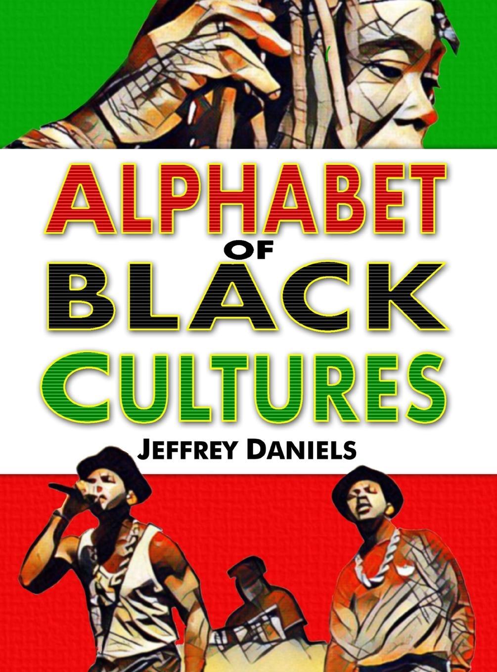 Cover: 9780976050827 | Alphabet of Black Cultures | Jeffrey Daniels | Buch | Englisch | 2020