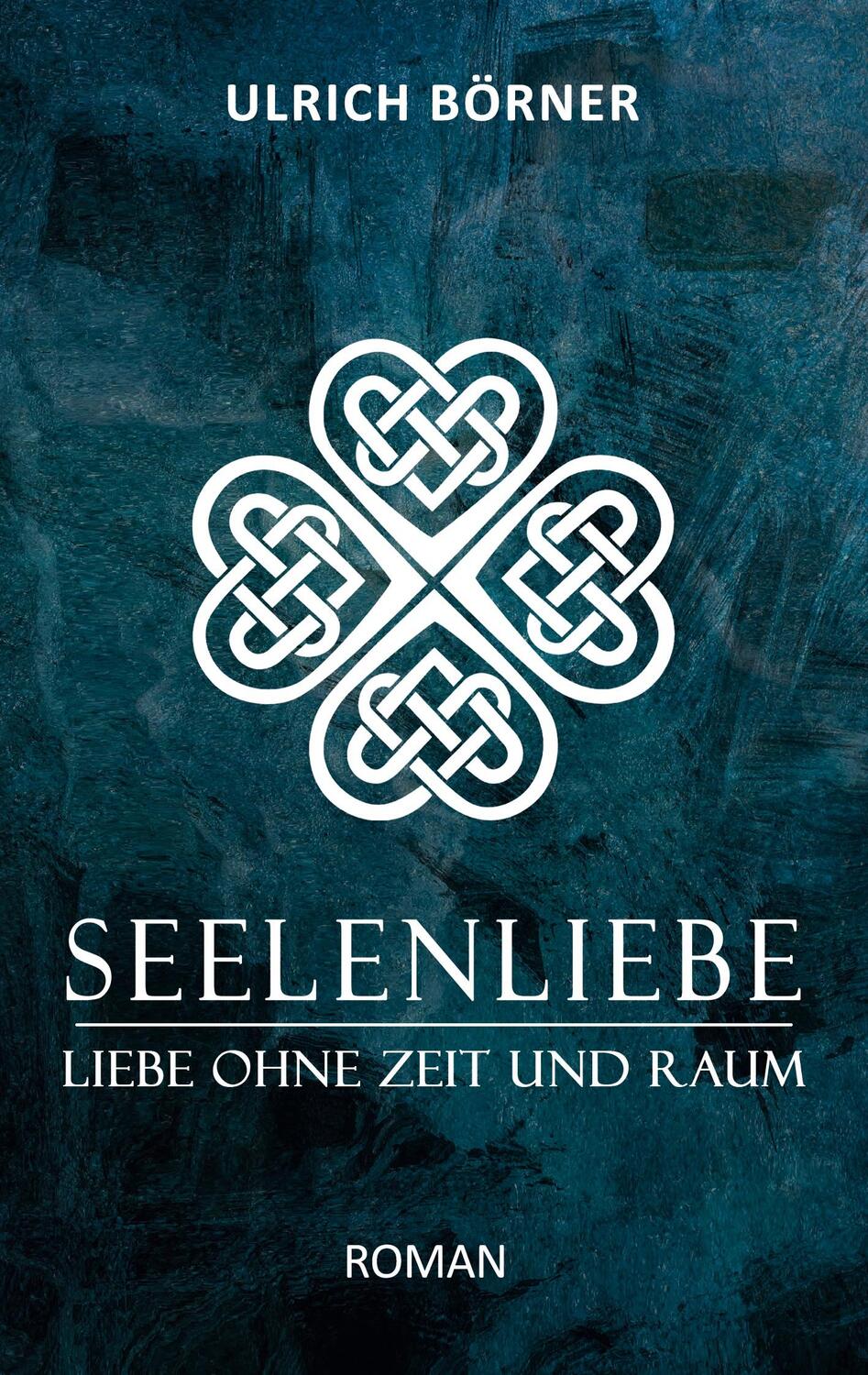 Cover: 9783755709602 | SEELENLIEBE | Liebe ohne Zeit und Raum. DE | Ulrich Börner | Buch